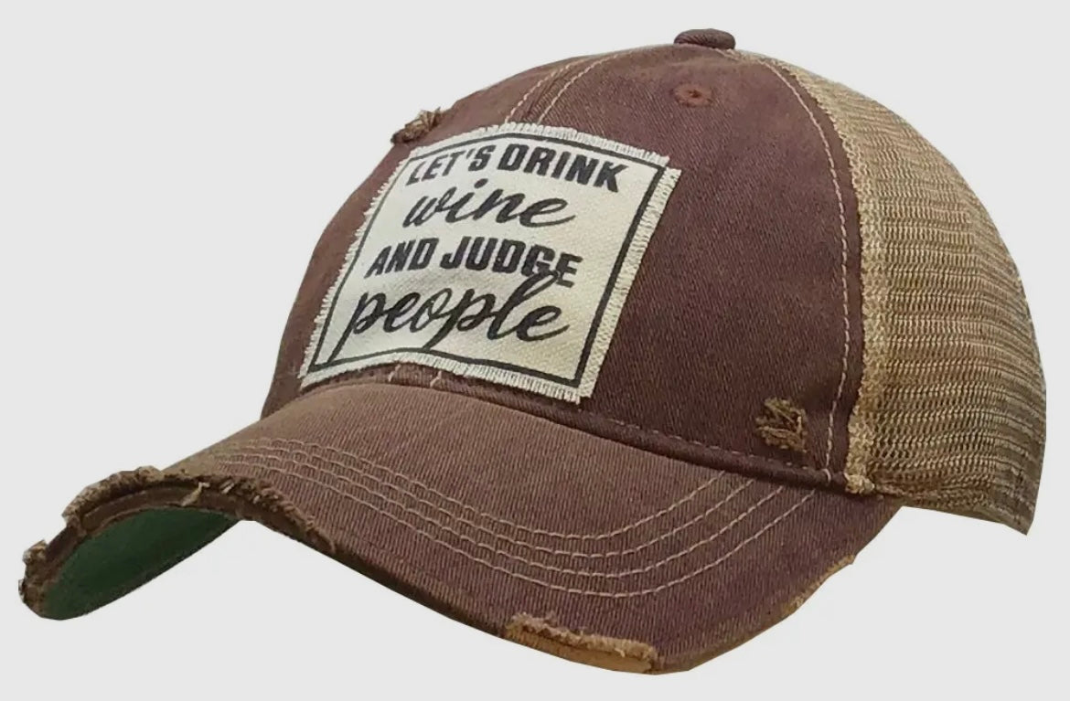 Let's Drink Wine And Judge People Vintage Distressed Trucker Cap