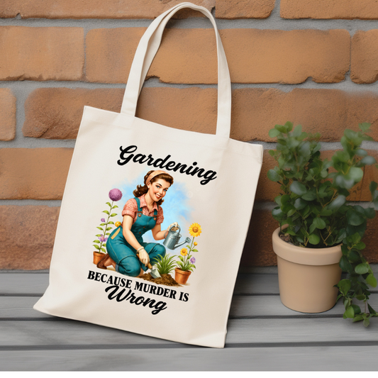 Gardening Because Murder Is Wrong Bag