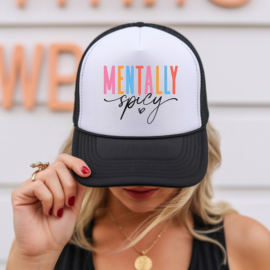 Mentally Spicy Trucker Hat